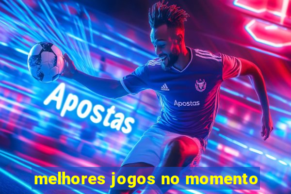 melhores jogos no momento